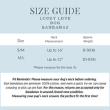 Size guide chart for Lucky Love Dog bandanas showing neck measurements and approximate weight for S/M and M/L sizes.